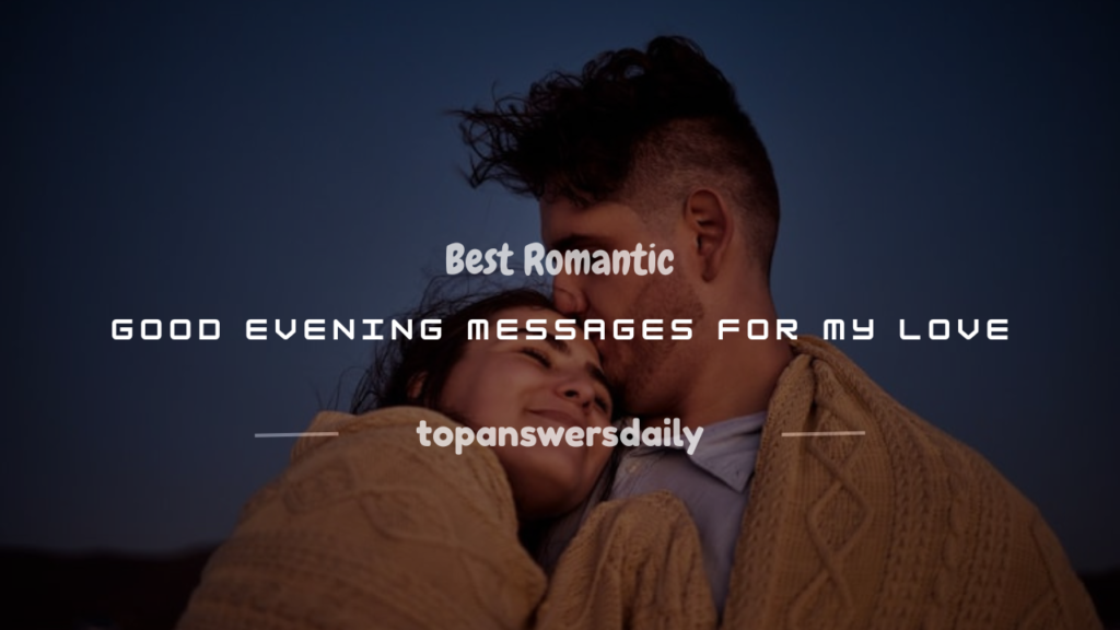 romantic good evening message for my love