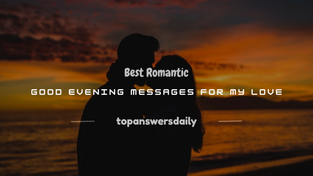 romantic good evening message for my love