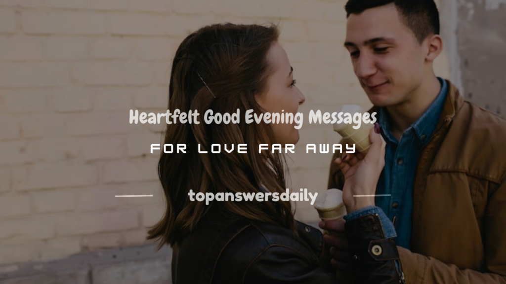 good evening message to my love far away
