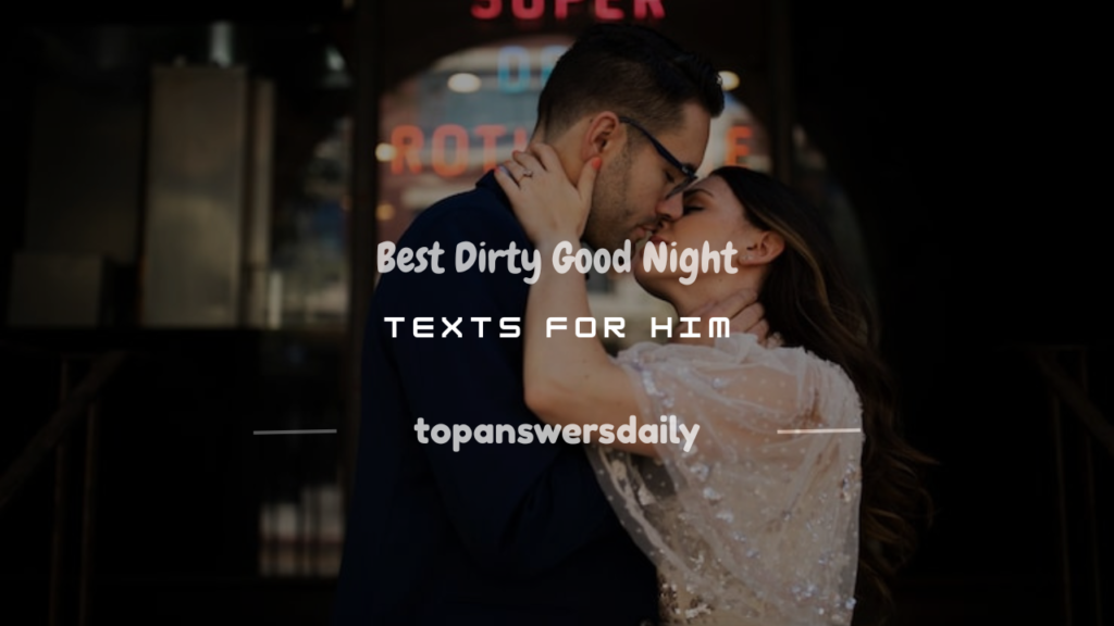 dirty good night text messages for him