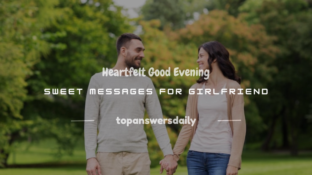 good evening sweet message for your girlfriend